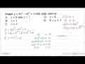 Fungsi y=4x^3-6x^2+2 naik pada interval ....