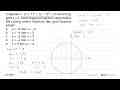 Lingkaran L: (x+1)^2+(y-3)^2=9 memotong garis y=3. Garis