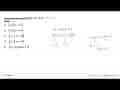 Himpunan penyelesaian dari -3x^2+14x-8>=0 adalah....