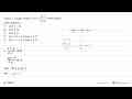 Fungsi f dengan rumus f(x)=akar((x^2-x)/(x+1))