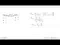 Nilai lim x->tak hingga (3x-5)/(2x^2+4x+5) adalah