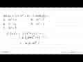 Jika f(x+1)=2x^2+4x-1, maka f(x)=...