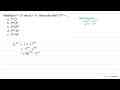 Misalkan P=2^(m) dan Q=3^(n) . Maka nilai dari 12^(mn)=...