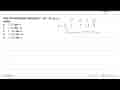 Akar-akar persamaan polinomial x^3-3x^2-6x+8=0 adalah . . .