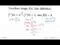 Tentukan fungsi f(x), jika diketahui:f''(x)=x^(-3/2),