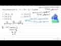 Penyelesaian dari |x-7|+|2 x-4|=5 adalah a. {16 / 3,-2} d.