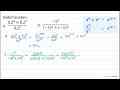 Sederhanakan: a. (0,2^(4) x 0,2^(2))/(0,2^(5)) b.