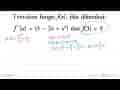 Tentukan fungsi f(x), jika diketahui:f'(x)=(3-2 x+x^2) dan