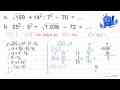 a. akar(169) + 14^2 : 7^2 - 76 = .... b. 25^2 : 5^2 +