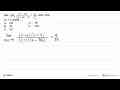 Jika lim x ->-4 (x^2-16)/(x^2+ax-b)=4/25, maka nilai 2a+b