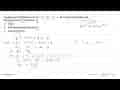 Suatu fungsi didefinisikan oleh f(x)=x^3-2x^2-px-5.Jika