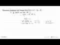 Tentukan pembuat nol fungsi dari f(x) = x^2 - 2x - 8.