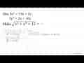 Jika 3x^2=15x + 3y 2y^2=2x + 10y Maka akar(x^2 + y^2