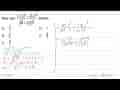 Nilai dari ((125)^1/3-(81)^1/4)/(8^1/3+(25)^1/2) adalah ...