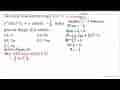 Jika nilai maksimum fungsi f(x)= a^(2) sin (a^(3) x)+a