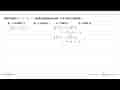 Jika fungsi f(x)=-x^2+2, maka bayangan dari -3, 0, dan 3