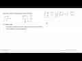 Berikan sistem persamaan linear berikut: 5x=15 -y-4=6 y=0