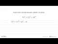 Faktorkan bentuk-bentuk aljabar berikut ! 6x^4 + 15x^3 +