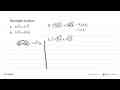 Hitunglah hasilnya. a. 4 akar(3) x a akar(3) b. 2 5^(1/3) x