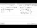 Diketahui matriks P = (1 3 4 2x) dan Q = (x 2 6 -1). Jika