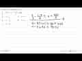 Nilai x dari pertidaksamaan 2/3-(1-x)/2>=x+(x+2)/6 adalah .