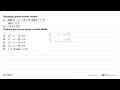 Jika P1: Jika x^2-x-72>0, maka x<-8 atau x>9Jika P2: