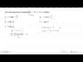 Akar-akar persamaan kuadrat 3x^2 - 5x + 2 = 0 adalah.... A.