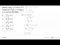 Diketahui fungsi f:R->R dan g:R->R dengan f(x)=(x-1)/x, x