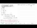 Polinomial P(x) dibagi oleh (x^2 - 9) sisanya (5x - 13),