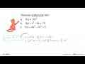 Tentukan antiturunan dari:a. f(x)=10x^4 b. f(x)=x^2-8x+15