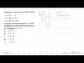 Diketahui sistem persamaan linear a+b+c=12 a+2b-c=12