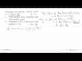 Diketahui persamaan sebuah kurva y=2 tan (x+pi/4) .a. Nilai