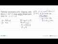 Tentukan persamaan garis singgung pada kurva y=2x^2+3 yang