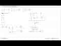 Diketahui system persamaan linier :1/x+1/y=2 2/y-1/z=-3