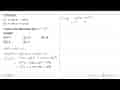 Diketahui: x= sin a - sin b y =cos a - cos b maka nilai