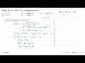 Fungsi f(x)=(x-2)(x^2-4x+1) naik pada interval ....