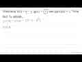 Diketahui f(x)=4-x, g(x)=((2)/(x)) dan (gof)(a)=1 . Nilai