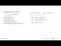 Penyelesaian sistem persamaan: Y= 3x^2 - x+6 Y = x^2+ 2x+ 1