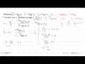 Diketahui P=64log (x-2)+64log^2(x-2)+64log ^3(x-2)+...