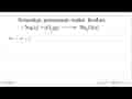 Setarakan persamaan reaksi berikut. Na(s)+O2(g) -> Na2O(s)