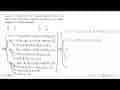 Jika A = {1, 2, 3, 4, 5}, P = {(a, b, c) | a, b, c e A, dan