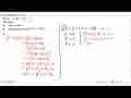 Diberikan f(x)=px+qdan (fofof)(x)=8x-21Tentukan:a. nilai p