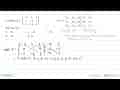 Diketahui A = (-4 5 2 0 -2 4 -1 -6 3) Nilai det(A)=. . . .