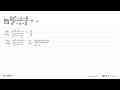 lim x->2 (2x^2-x-6)/(x^2-x-2)= ....