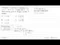 Diketahui h adalah garis singgung kurva y=x^3-4x^2+2x-3