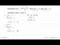 Diketahui f(x)=(ax-3b)/2 . Jika f(1)=2 dan f(2)=1 ,