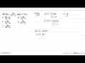 Jika f(x)=2x/(3x-4) maka f^(-1)(x)=...