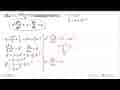 Jika y=(2x^2+3)/(x) , buktikan bahwa: (x^2 d^2