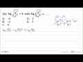 Jika log(akar(a^3/b^3)) = 9, maka log((b^2/a^2)^(1/3)) =