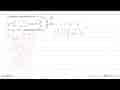 Diketahui matriks-matriks P=(6 3 -3 -2), Q=(-1 -6 0 3x+1),